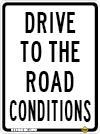 Drive to the road conditions